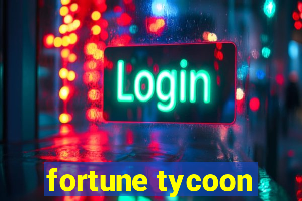 fortune tycoon